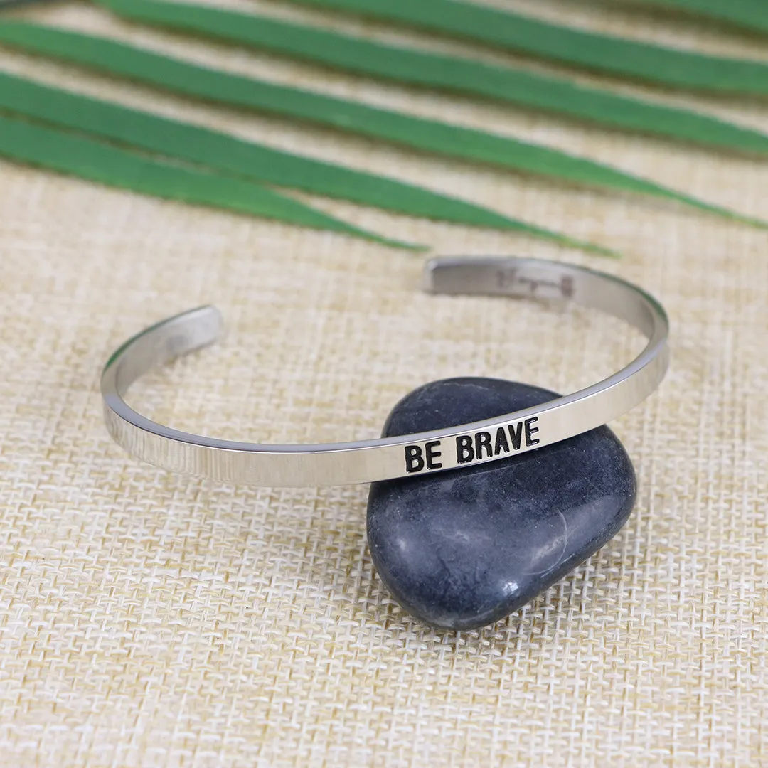 Be Brave Mantra Bracelet Inspirational Jewellery Motivational Message Cuff Bangle