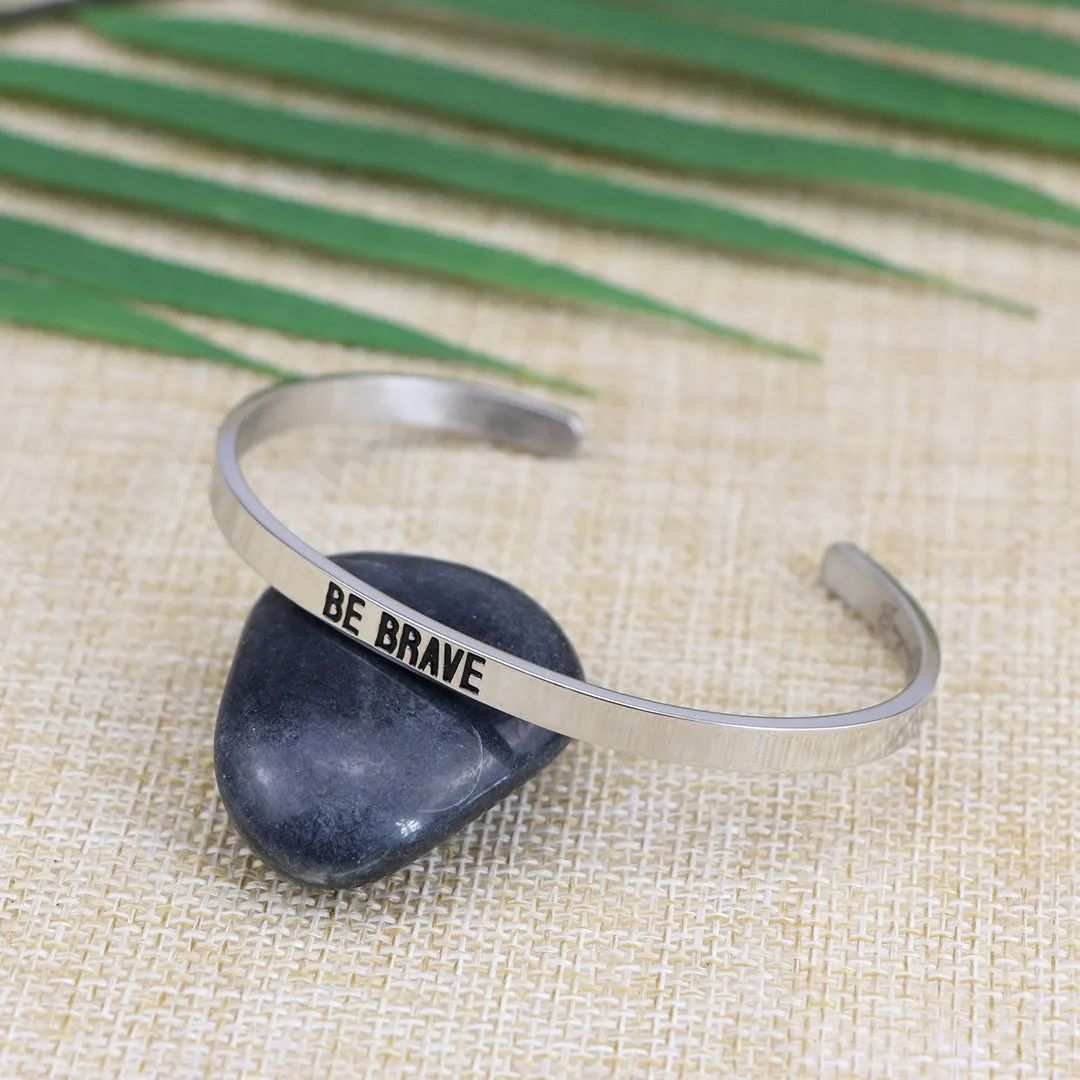 Be Brave Mantra Bracelet Inspirational Jewellery Motivational Message Cuff Bangle