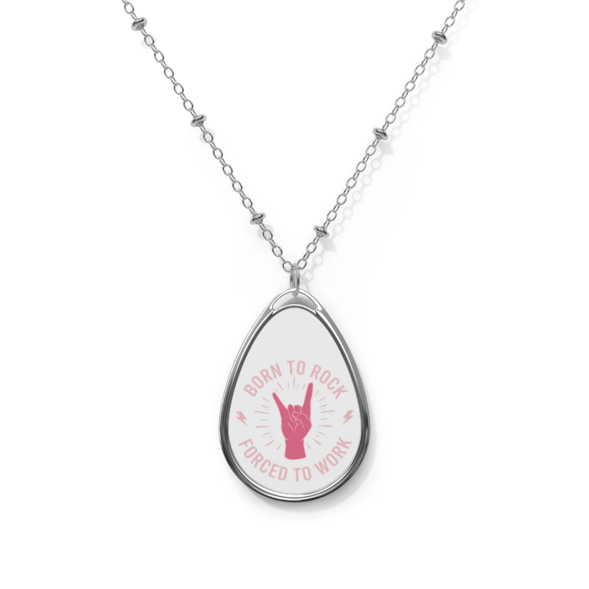 Born to Rock Forced to Work Oval Necklace