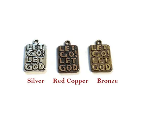 Let Go Let God Pendant Charms Bronze