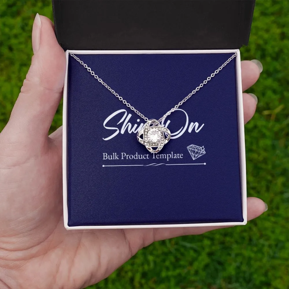 Love Knot Template - Daughter Niche