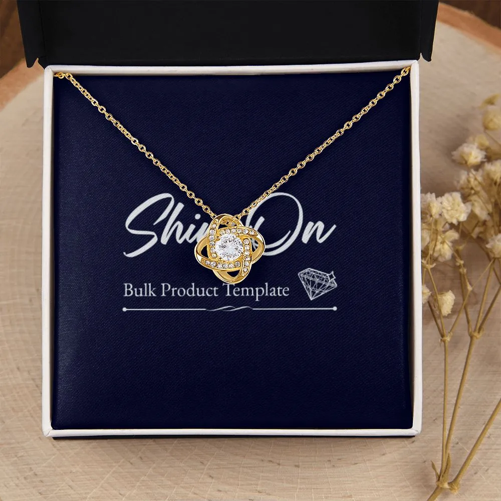 Love Knot Template - Daughter Niche