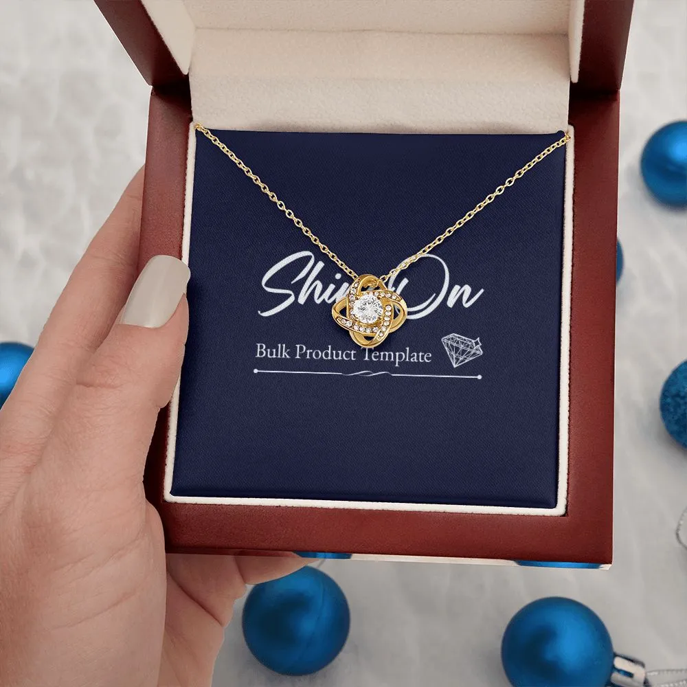 Love Knot Template - Daughter Niche